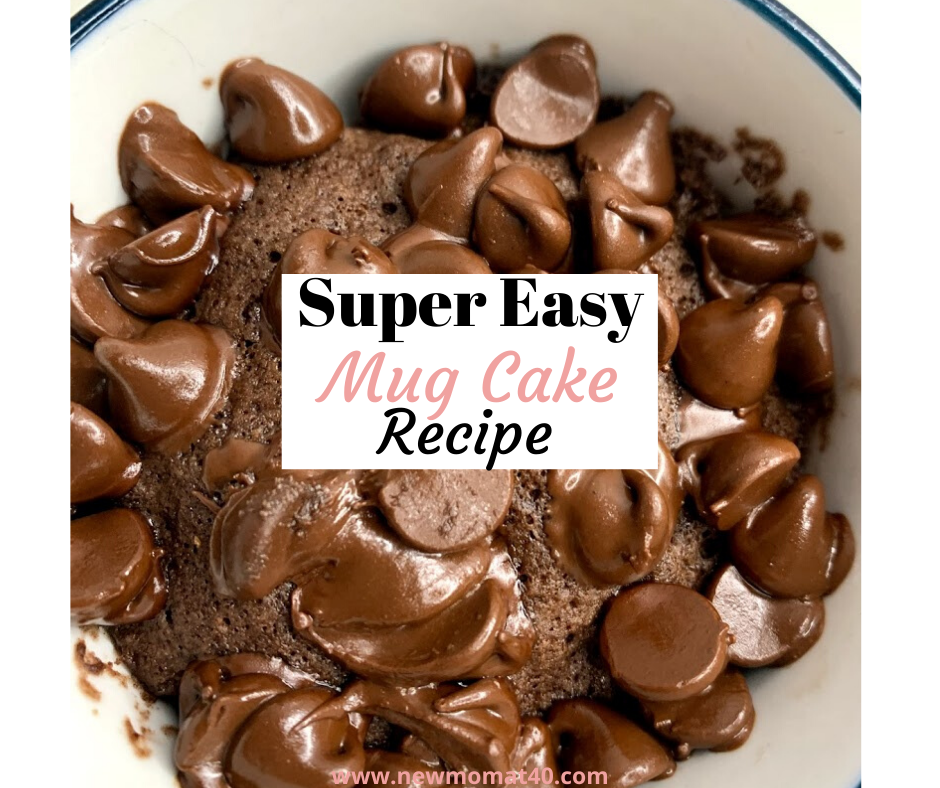 How To Make An Easy Mug Cake New Mom At 40 5464